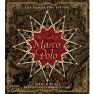 The Travels of Marco Polo The Illustrated Edition,9781402796302 The Travels of Marco Polo The Illustrated Edition,9781402796302
