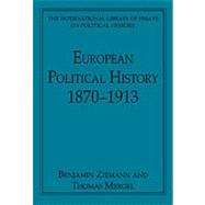 European Political History 1870û1913,9780754626305 European Political History 1870û1913,9780754626305