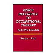 Quick Reference to Occupational Therapy,9780834216310 Quick Reference to Occupational Therapy,9780834216310