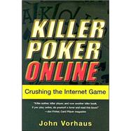 Killer Poker Online: Crushing the Internet Game,9780818406317 Killer Poker Online: Crushing the Internet Game,9780818406317
