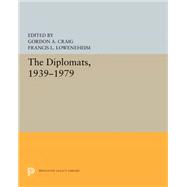 The Diplomats 1939-1979,9780691656328 The Diplomats 1939-1979,9780691656328