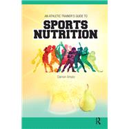 An Athletic Trainer's Guide to Sports Nutrition,9781032966328 An Athletic Trainer's Guide to Sports Nutrition,9781032966328