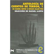 Antologia De Cuentos De Terror, 1 / Anthology of Horror Stories, 1: De Daniel Defoe a Edgar Allan Poe,9788420656328 Antologia De Cuentos De Terror, 1 / Anthology of Horror Stories, 1: De Daniel Defoe a Edgar Allan Poe,9788420656328