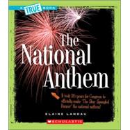 The National Anthem (A True Book: American History),9780531126332 The National Anthem (A True Book: American History),9780531126332