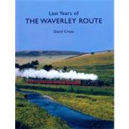 Last Years of the Waverley Route,9780860936336 Last Years of the Waverley Route,9780860936336