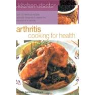 Arthritis Cooking for Health Over 50 delicious recipes designed to relieve the symptoms of arthritis,9781844766338 Arthritis Cooking for Health Over 50 delicious recipes designed to relieve the symptoms of arthritis,9781844766338
