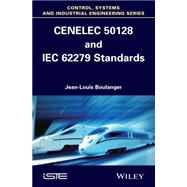 CENELEC 50128 and IEC 62279 Standards,9781848216341 CENELEC 50128 and IEC 62279 Standards,9781848216341