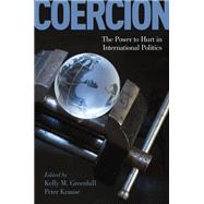 Coercion The Power to Hurt in International Politics,9780190846343 Coercion The Power to Hurt in International Politics,9780190846343
