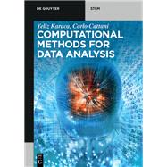 Computational Methods for Data Analysis,9783110496352 Computational Methods for Data Analysis,9783110496352