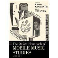 The Oxford Handbook of Mobile Music Studies, Volume 1,9780190676360 The Oxford Handbook of Mobile Music Studies, Volume 1,9780190676360