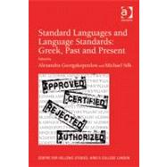 Standard Languages and Language Standards: Greek, Past and Present,9780754696360 Standard Languages and Language Standards: Greek, Past and Present,9780754696360