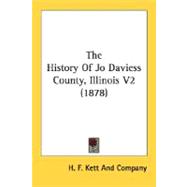 The History Of Jo Daviess County, Illinois,9780548836361 The History Of Jo Daviess County, Illinois,9780548836361