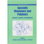 Specialty Monomers and Polymers Synthesis, Properties, and Applications,9780841236370 Specialty Monomers and Polymers Synthesis, Properties, and Applications,9780841236370