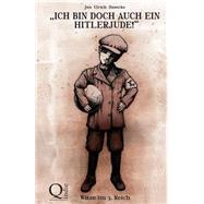 Ich Bin Doch Auch Ein Hitlerjude!,9781482046373 Ich Bin Doch Auch Ein Hitlerjude!,9781482046373