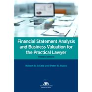 Financial Statement Analysis and Business Valuation for the Practical Lawyer, Third Edition,9781641056373 Financial Statement Analysis and Business Valuation for the Practical Lawyer, Third Edition,9781641056373