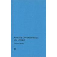 Foucault, Governmentality, and Critique,9781594516375 Foucault, Governmentality, and Critique,9781594516375