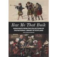 Rax Me That Buik : The National Library of Scotland,9781857596380 Rax Me That Buik : The National Library of Scotland,9781857596380