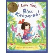 I Love You, Blue Kangaroo!,9780385326384 I Love You, Blue Kangaroo!,9780385326384