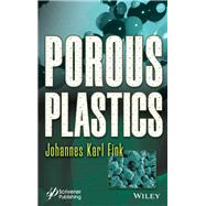 Porous Plastics,9781119896388 Porous Plastics,9781119896388