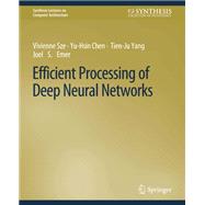 Efficient Processing of Deep Neural Networks,9783031006388 Efficient Processing of Deep Neural Networks,9783031006388