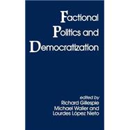 Factional Politics and Democratization,9780714646398 Factional Politics and Democratization,9780714646398