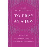 To Pray As a Jew,9780465086405 To Pray As a Jew,9780465086405