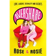 Overshare Love, Laughs, Sexuality and Secrets,9781409176411 Overshare Love, Laughs, Sexuality and Secrets,9781409176411