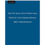Why We Need a New Welfare State,9780199256433 Why We Need a New Welfare State,9780199256433