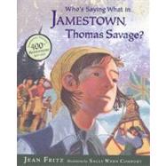 Who's Saying What in Jamestown, Thomas Savage?,9780399246449 Who's Saying What in Jamestown, Thomas Savage?,9780399246449