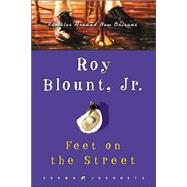 Feet on the Street : Rambles Around New Orleans,9781400046454 Feet on the Street : Rambles Around New Orleans,9781400046454
