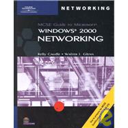 McSe Guide to Microsoft Windows 2000 Networking,9780619016456 McSe Guide to Microsoft Windows 2000 Networking,9780619016456