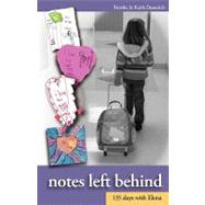 Notes Left Behind : 135 Days with Elena,9780981726458 Notes Left Behind : 135 Days with Elena,9780981726458