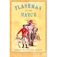 Flashman on the March,9781400096466 Flashman on the March,9781400096466