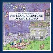 The Island Adventures of Paul Stedman The Rose Island Lighthouse Series,9781949116472 The Island Adventures of Paul Stedman The Rose Island Lighthouse Series,9781949116472