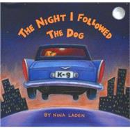 The Night I Followed the Dog,9780811806473 The Night I Followed the Dog,9780811806473
