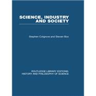 Science Industry and Society,9780203706480 Science Industry and Society,9780203706480