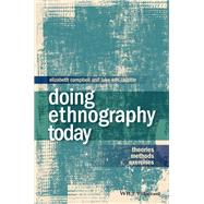 Doing Ethnography Today Theories, Methods, Exercises,9781405186483 Doing Ethnography Today Theories, Methods, Exercises,9781405186483