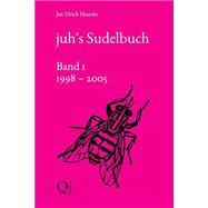 Juh's Sudelbuch,9781500986483 Juh's Sudelbuch,9781500986483