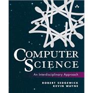 Computer Science: An Interdisciplinary Approach,9780134076485 Computer Science: An Interdisciplinary Approach,9780134076485