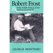 Robert Frost and the New England Renaissance,9780813116495 Robert Frost and the New England Renaissance,9780813116495