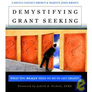 Demystifying Grant Seeking What You Really Need to Do to Get Grants,9780787956509 Demystifying Grant Seeking What You Really Need to Do to Get Grants,9780787956509