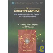 The Langevin Equation: With Applications in Physics, Chemistry and Electrical Engineering,9789810216511 The Langevin Equation: With Applications in Physics, Chemistry and Electrical Engineering,9789810216511