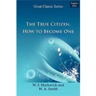 The True Citizen, How to Become One,9788132026525 The True Citizen, How to Become One,9788132026525