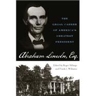 Abraham Lincoln, Esq.,9780813136530 Abraham Lincoln, Esq.,9780813136530