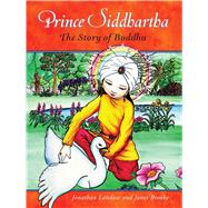 Prince Siddhartha : The Story of Buddha,9780861716531 Prince Siddhartha : The Story of Buddha,9780861716531