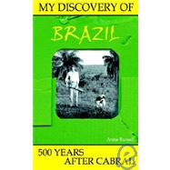 My Discovery of Brazil: 500 Years After Cabral,9781931456531 My Discovery of Brazil: 500 Years After Cabral,9781931456531