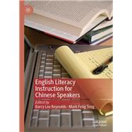 English Literacy Instruction for Chinese Speakers,9789811366536 English Literacy Instruction for Chinese Speakers,9789811366536