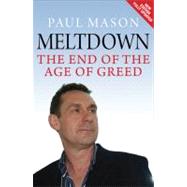 Meltdown The End of the Age of Greed,9781844676538 Meltdown The End of the Age of Greed,9781844676538
