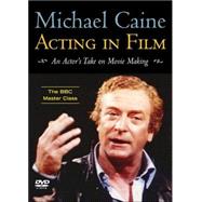 Acting in Film : An Actor's Take on Movie Making: the BBC Master Class,9781557836540 Acting in Film : An Actor's Take on Movie Making: the BBC Master Class,9781557836540