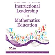 NCSM Essential Actions: Instructional Leadership in Mathematics Education National Council of Supervisors of Mathematics (NCSM) 2019,9780989076548 NCSM Essential Actions: Instructional Leadership in Mathematics Education National Council of Supervisors of Mathematics (NCSM) 2019,9780989076548